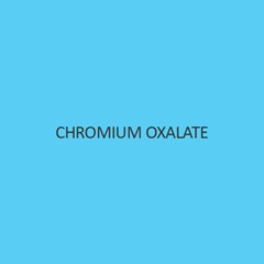 Chromium Oxalate Chromium III Oxalate